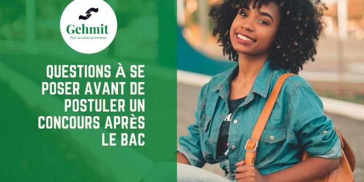 Questions à se poser avant de postuler pour un concours après le BAC